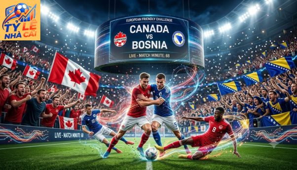 lich thi dau canada vs bosnia2