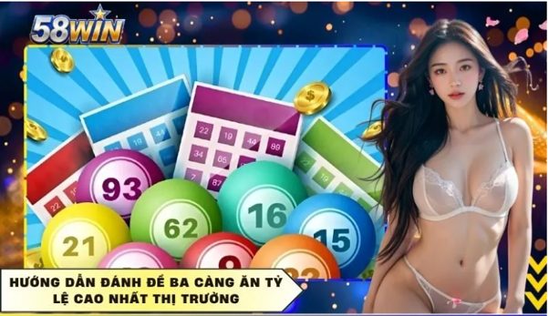 58win – Tìm hiểu đề ba càng và những điều cần biết về rủi ro