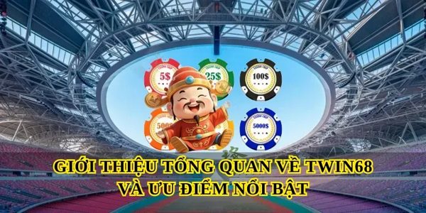 Đánh giá chi tiết Twin68 và kinh nghiệm chơi nổ hũ hiệu quả